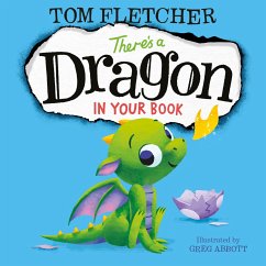 There's a Dragon in Your Book - Fletcher, Tom