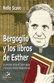 Bergoglio y los libros de Esther Bergoglio y los libros de Esther