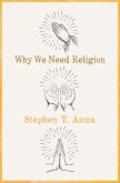 Why We Need Religion (eBook, PDF) Why We Need Religion (eBook, PDF)