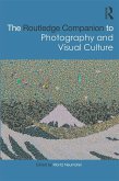 The Routledge Companion to Photography and Visual Culture (eBook, ePUB)