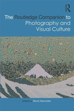 The Routledge Companion to Photography and Visual Culture (eBook, ePUB)