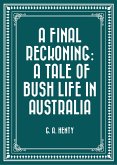 A Final Reckoning: A Tale of Bush Life in Australia (eBook, ePUB)