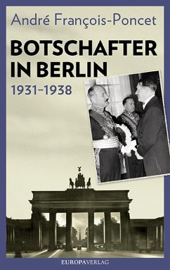 Botschafter in Berlin 1931-1938 (eBook, ePUB) - François-Poncet, André