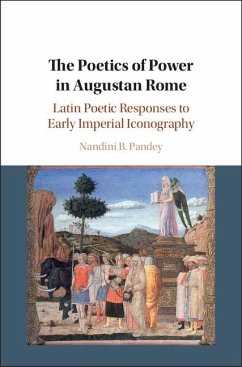 Poetics of Power in Augustan Rome (eBook, ePUB) - Pandey, Nandini B.