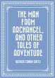 The Man from Archangel, and Other Tales... - Bild 1