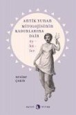 Antik Yunan Mitolojisinin Kadinlarina Dair Öyküler