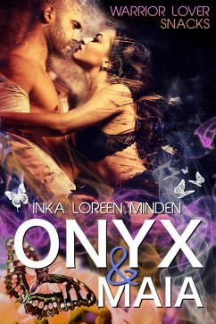 Onyx & Maia - Warrior Lover Snack 2 (eBook, ePUB) - Minden, Inka Loreen