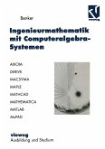 Ingenieurmathematik mit Computeralgebra-Systemen (eBook, PDF)
