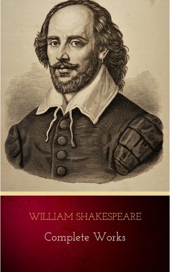 William Shakespeare: The Complete Works (eBook, ePUB) - Shakespeare, William