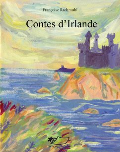 Contes d'Irlande (eBook, ePUB) - Rachmuhl, Françoise