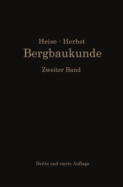 Lehrbuch der Bergbaukunde (eBook, PDF) - Fritzsche, Carl Hellmut; Heise, Fritz; Herbst, Friedrich