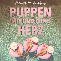 Puppen mit und ohne Herz (Ungekürzt) (MP3-Download) - Backhaus, Helmuth M.