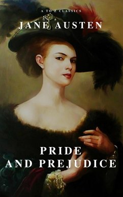 Pride and Prejudice ( A to Z Classics ) (eBook, ePUB) - Austen, Jane; Classics, A To Z