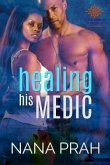 Healing His Medic (eBook, ePUB) Healing His Medic (eBook, ePUB)
