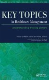 Key Topics in Healthcare Management (eBook, ePUB)