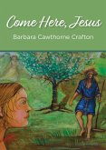 Come Here, Jesus (eBook, ePUB)