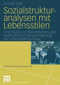 Sozialstrukturanalysen mit Lebensstilen (eBook, PDF) - Otte, Gunnar