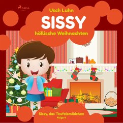 Sissy - höllische Weihnachten / Sissy, das Teufelsmädchen Bd.4 (MP3-Download) - Luhn, Usch