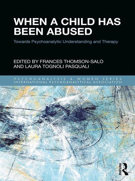 When a Child Has Been Abused (eBook, ePUB) When a Child Has Been Abused (eBook, ePUB)