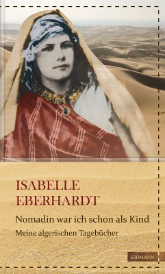 Nomadin war ich schon als Kind (eBook, ePUB) - Eberhardt, Isabelle