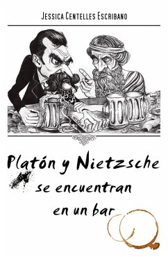 Platón y Nietzsche se encuentran en un bar (eBook, ePUB) - Centelles, Jessica