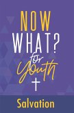 Now What? for Youth Salvation (eBook, ePUB)