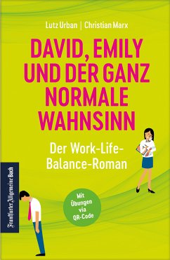 David, Emily und der ganz normale Wahnsinn: Der Work-Life-Balance-Roman (eBook, ePUB) - Urban, Lutz; Marx, Christian