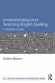 Understanding and Teaching English Spelling (eBook, ePUB)