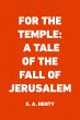 For the Temple: A Tale of the Fall of... - Bild 1