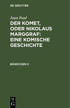 Der Komet, oder Nikolaus Marggraf : Eine komische Geschichte (eBook, PDF) Cover Der Komet, oder Nikolaus Marggraf : Eine komische Geschichte (eBook, PDF)