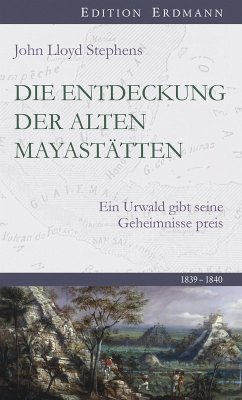 Die Entdeckung der alten Mayastätten (eBook, ePUB) - Stephens, John Lloyd