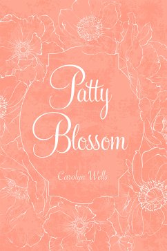 Patty Blossom (eBook, ePUB) - Wells, Carolyn