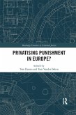 Privatising Punishment in Europe? (eBook, ePUB)