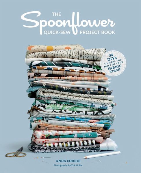 The Spoonflower Quick-sew Project Book (eBook, ePUB)