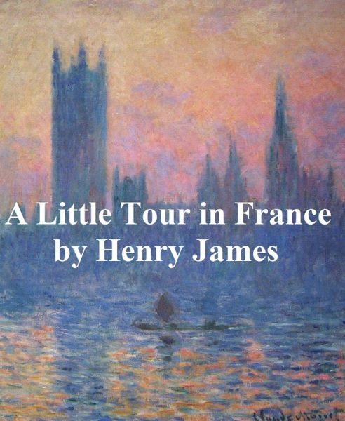 A Little Tour in France (eBook, ePUB)