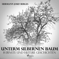 Unterm silbernen Baum - 8 ernste und heitere Geschichten (Ungekürzt) (MP3-Download) - Berges, Hermann Josef