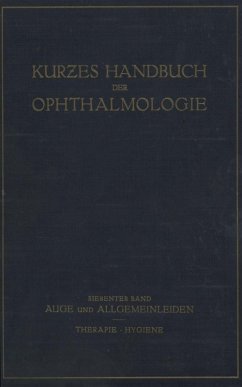 Auge und Allgemeinleiden. Therapie; Hygiene (eBook, PDF) - Bakker, C.; Sattler, C. H.; Schieck, F.; Steidle, H.; Zade, M.; Zondek, M.; Comberg, W.; Dold, H.; Frey, E.; Igersheimer, J.; Kümmell, R.; Lenz, G.; Lichtwitz, L.; Lutz, W.