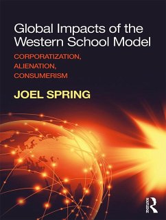 Global Impacts of the Western School Model (eBook, PDF) - Spring, Joel