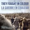 They Fought in Colour / La Guerre en... - Bild 1