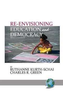 Re-envisioning Education & Democracy (eBook, ePUB) - Kurth-Schai, Ruthanne