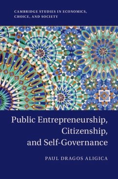 Public Entrepreneurship, Citizenship, and Self-Governance (eBook, ePUB) - Aligica, Paul Dragos