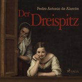 Der Dreispitz (Ungekürzt) (MP3-Download)