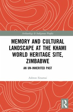 Cover Memory and Cultural Landscape at the Khami World Heritage Site, Zimbabwe (eBook, ePUB)
