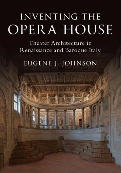 Inventing the Opera House (eBook, ePUB) - Johnson, Eugene J.