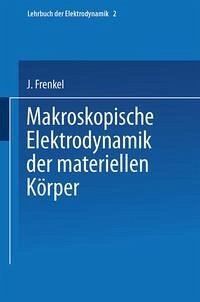 Cover Makroskopische Elektrodynamik der Materiellen Körper (eBook, PDF)