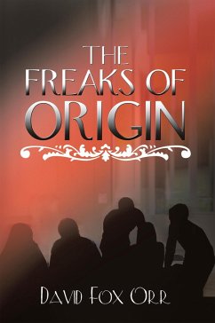 The Freaks of Origin (eBook, ePUB)