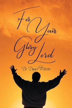 For Your Glory Lord (eBook, ePUB) - Mercer, David