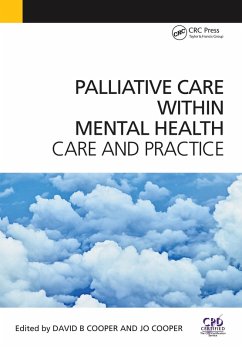 Palliative Care Within Mental Health (eBook, PDF) - Cooper, David; Cooper, Jo