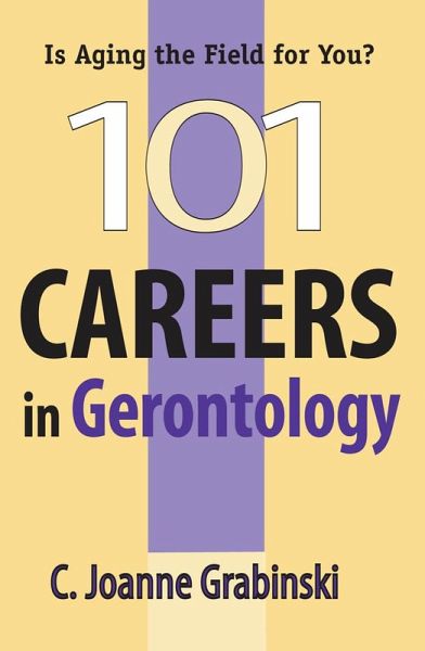 101 Careers in Gerontology (eBook, ePUB) 101 Careers in Gerontology (eBook, ePUB)