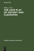 The Love Play of Antony and Cleopatra (eBook, PDF)